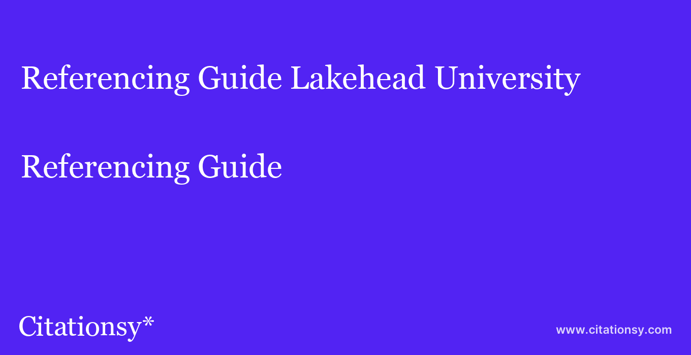 Referencing Guide: Lakehead University
